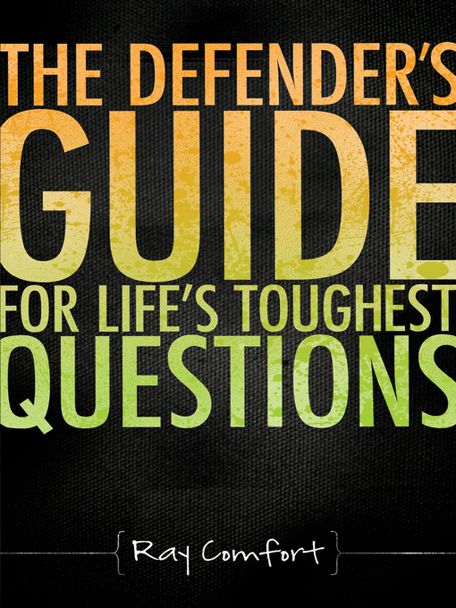 Title details for The Defender's Guide for Life's Toughest Questions by Ray Comfort - Available